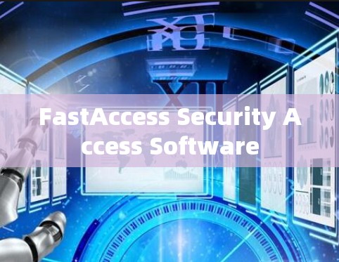 FastAccess Security Access Software